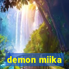 demon miika